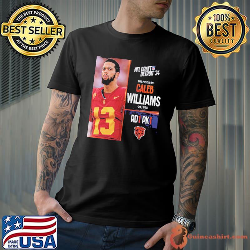 NFL Draft Detroit 24 The Pick Is In Caleb Williams Of Chicago Bears QB USC Pick 1 Round 1 shirt