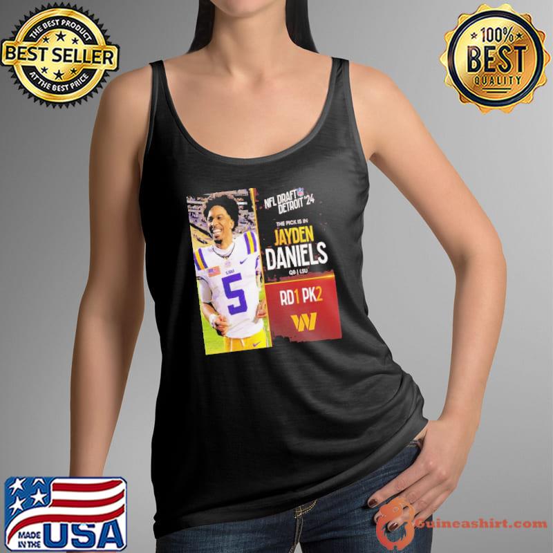 NFL Draft Detroit 24 The Pick Is In Jayden Daniels Of Washington Commanders QB LSU Pick 2 Round 1 s Tank Top