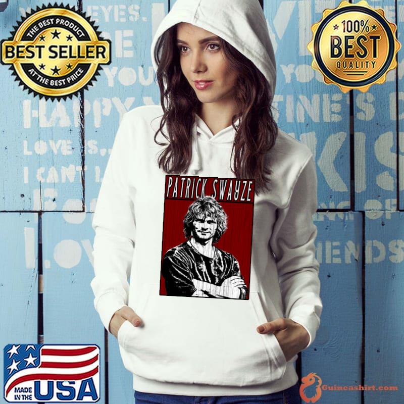 Patrick Swayze American actor dancer and singer-songwriter T-Shirt Hoodie