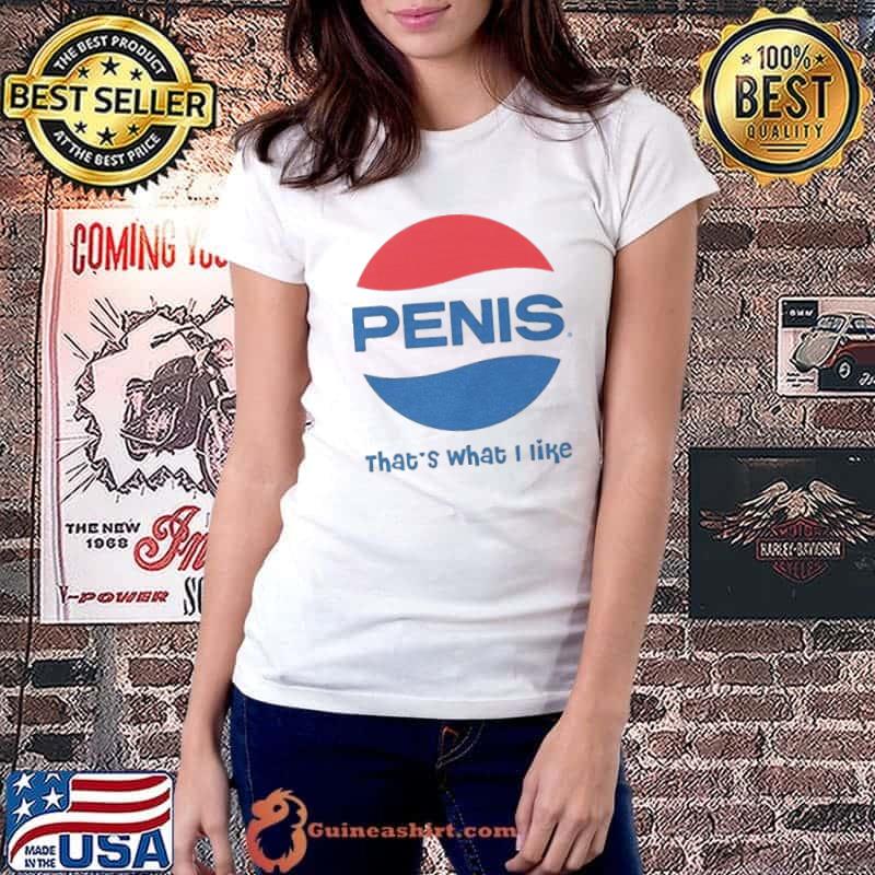Penis Pepsi logo that’s what I like shirt