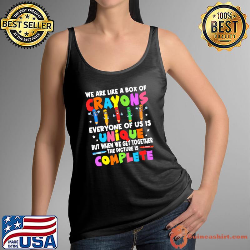 Premium back To School Teacher We Are Like A Box Of Crayons But When Get Together Picture T-Shirt