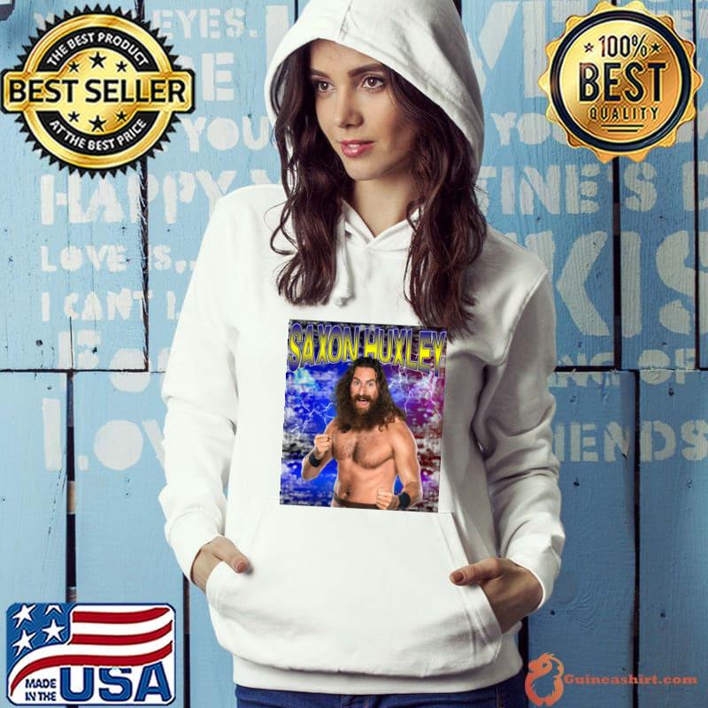 SAXON HUXLEY English professional wrestler T-Shirt Hoodie