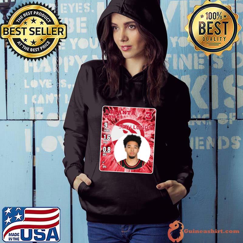 SETH LUNDY American professional basketball player for the Atlanta Hawks T-Shirt Hoodie