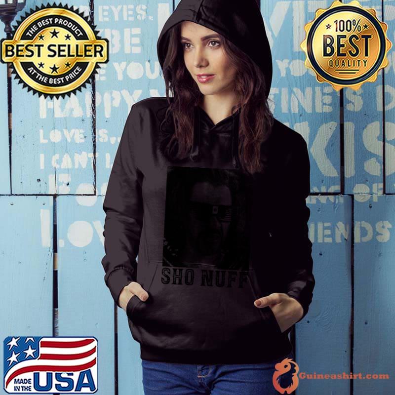 Sho Nuff Glow widely used in blues music T-Shirt Hoodie