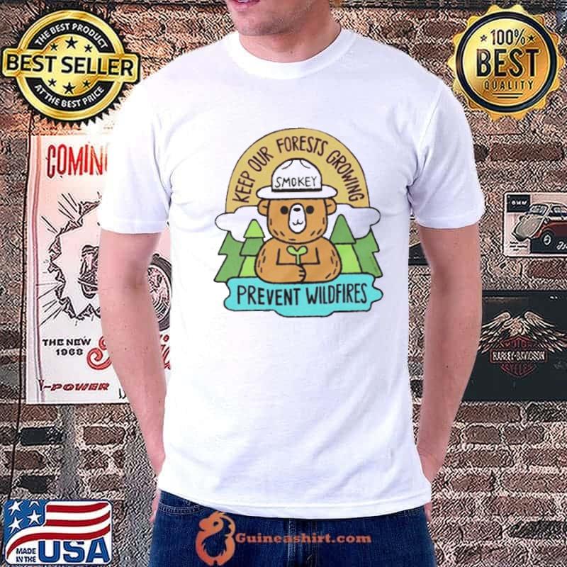 Smokey bear keep our forests growing prevent wildfires shirt