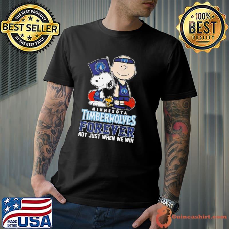 Snoopy And Charlie Brown Woodstock Nba Minnesota Timberwolves Forever Not Just When We Win Shirt Unisex