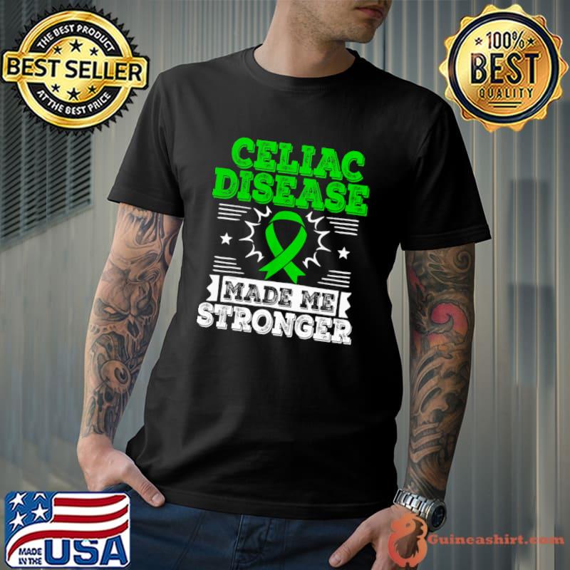 Sprue Awareness Celiac Disease Made Me Stronger T-Shirt