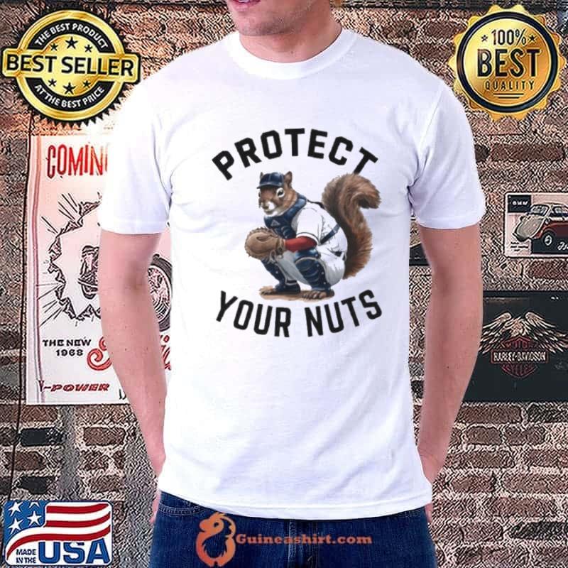 Squirrel Catcher Baseball Lover Protect Your Nuts Shirt Unisex