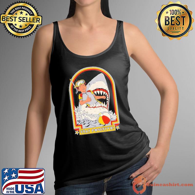 Stay Positive Shark Attack Shirt Tank Top
