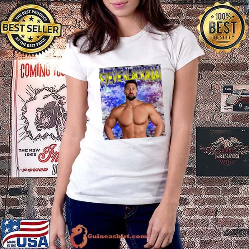 STEVE BLACKMAN American martial arts instructor and former professional wrestler T-Shirt Ladiestee