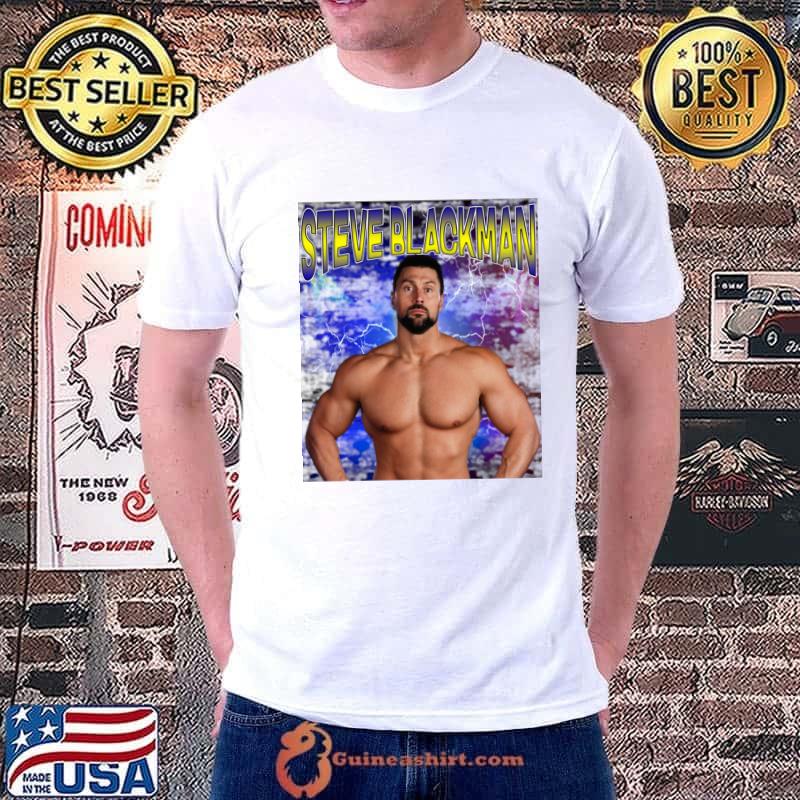 STEVE BLACKMAN American martial arts instructor and former professional wrestler T-Shirt