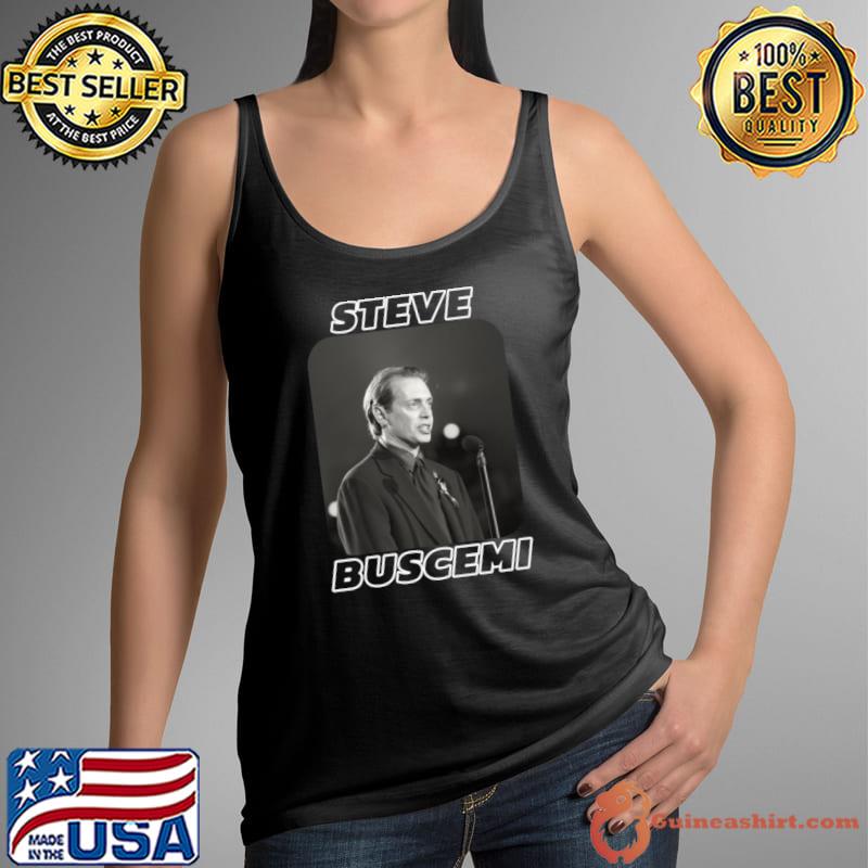 Steve Buscemi an American acclaimed character actor T-Shirt Tank Top