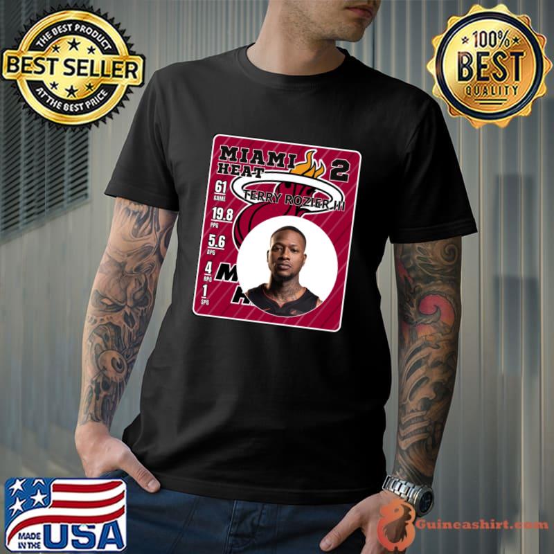 TERRY ROZIER III American professional basketball player for the Miami Heat T-Shirt