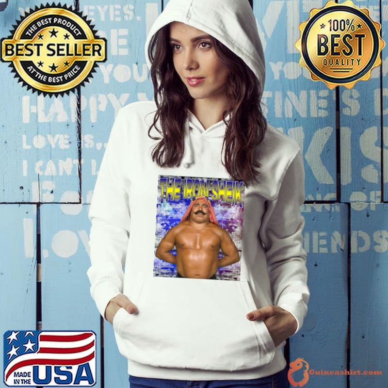 The Iron Sheik Iranian professional wrestler amateur wrestler and actor T-Shirt Hoodie