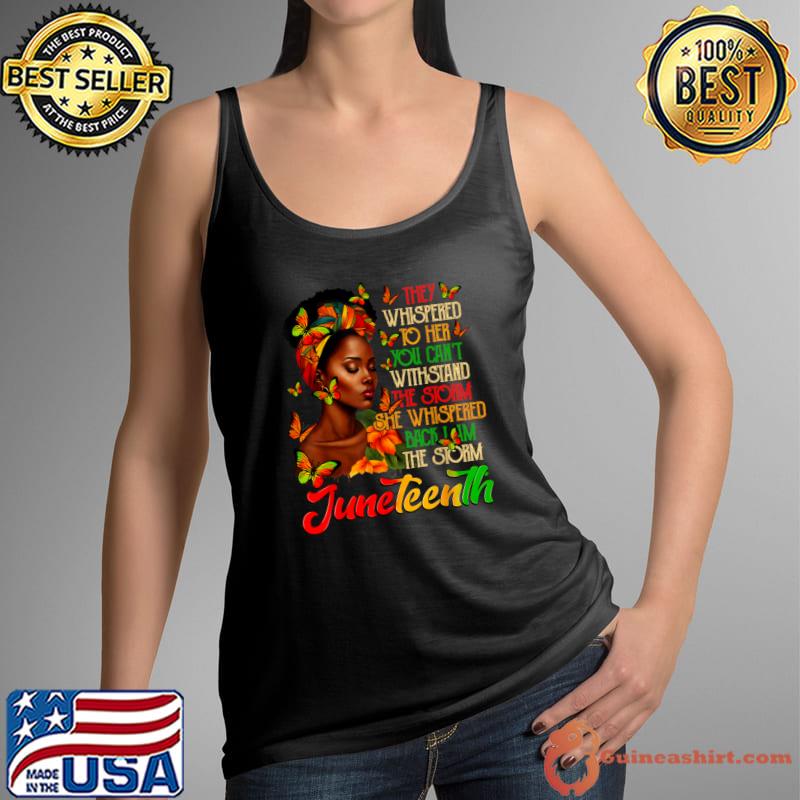 They Whispered To Her You Can't Withstand Juneteenth Afro American Black Women Black History Month T-Shirt Tank Top