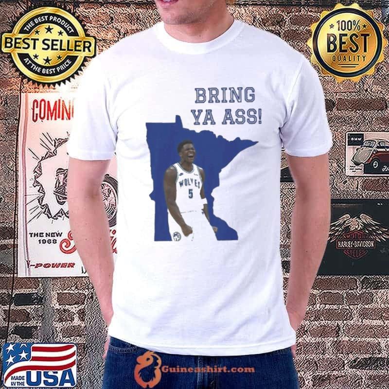 Timberwolves anthony edwards bring ya ass bring ya ass to minnesota s Unisex