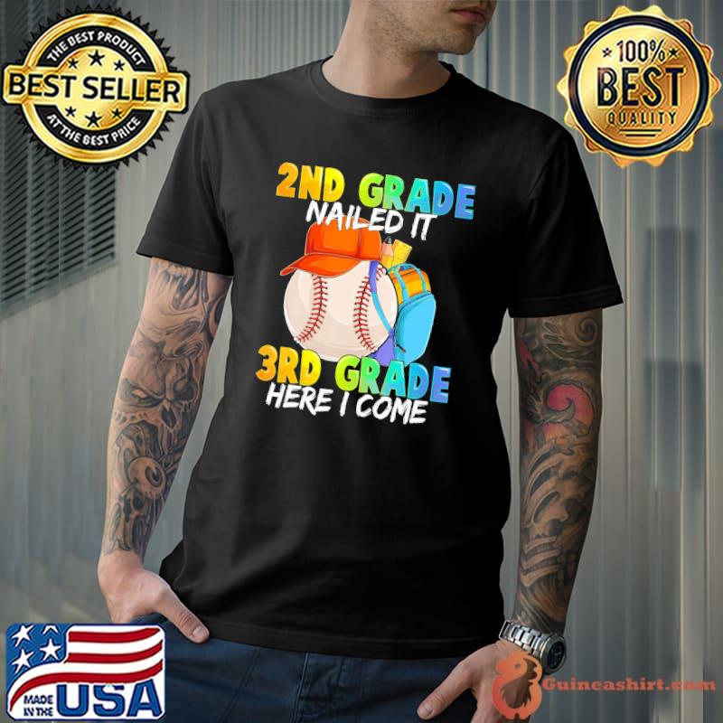 2nd grade nailed it 3rd grade here i come baseball back to school shirt