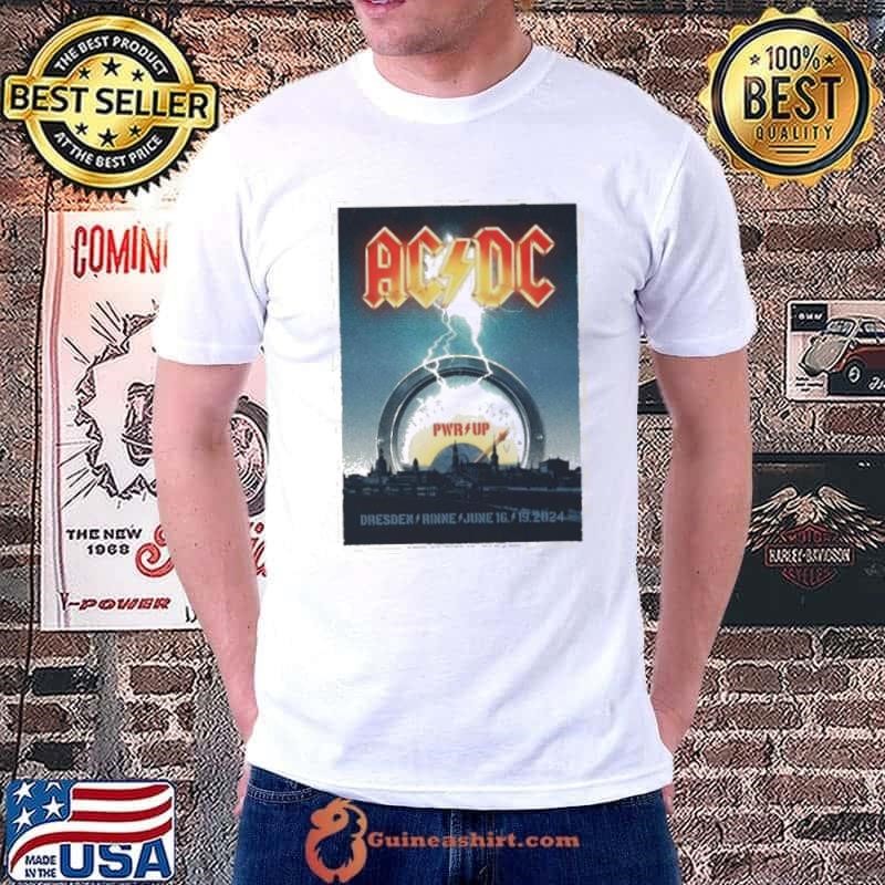 AC DC PWR Up EU Tour Concert Gig Poster For Dresden Rinne On June 16th And 19th 2024 Shirt
