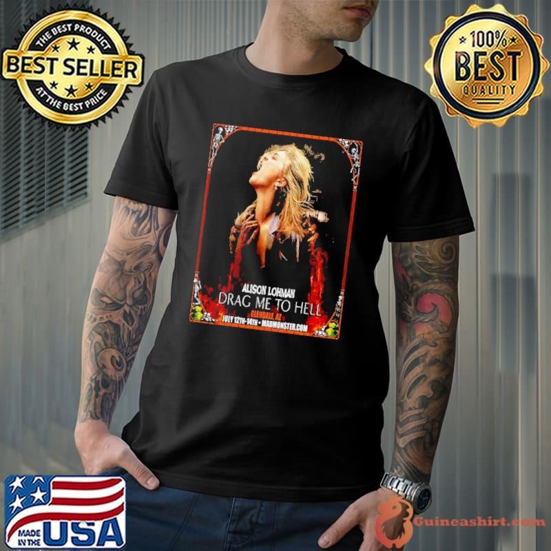 Alison Lohman Drag Me To Hell Show 2024 At Glenadale AZ On July 12-14 shirt