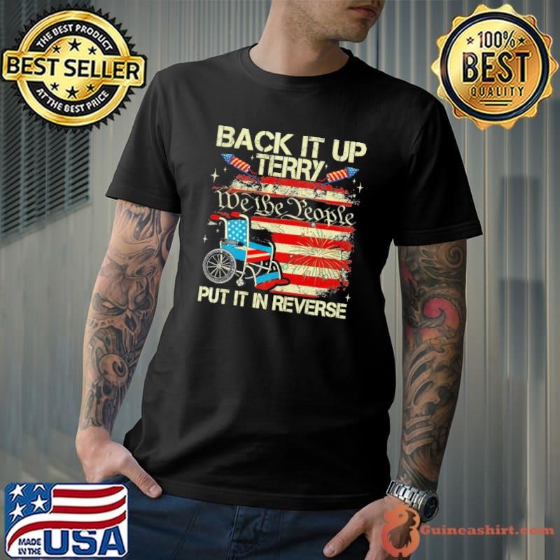 Back It up Terry Put It in Reverse 4th of July Usa Flag Unisex
