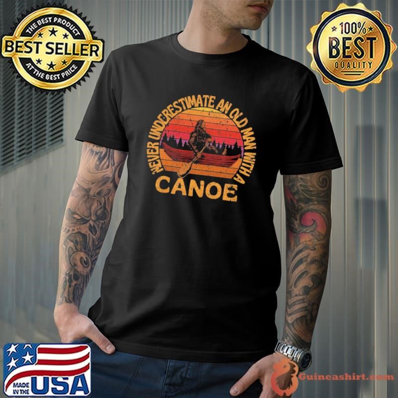 Bigfoot Never Underestimate An Old Man With A Canoe Vintage Sunset T-Shirt