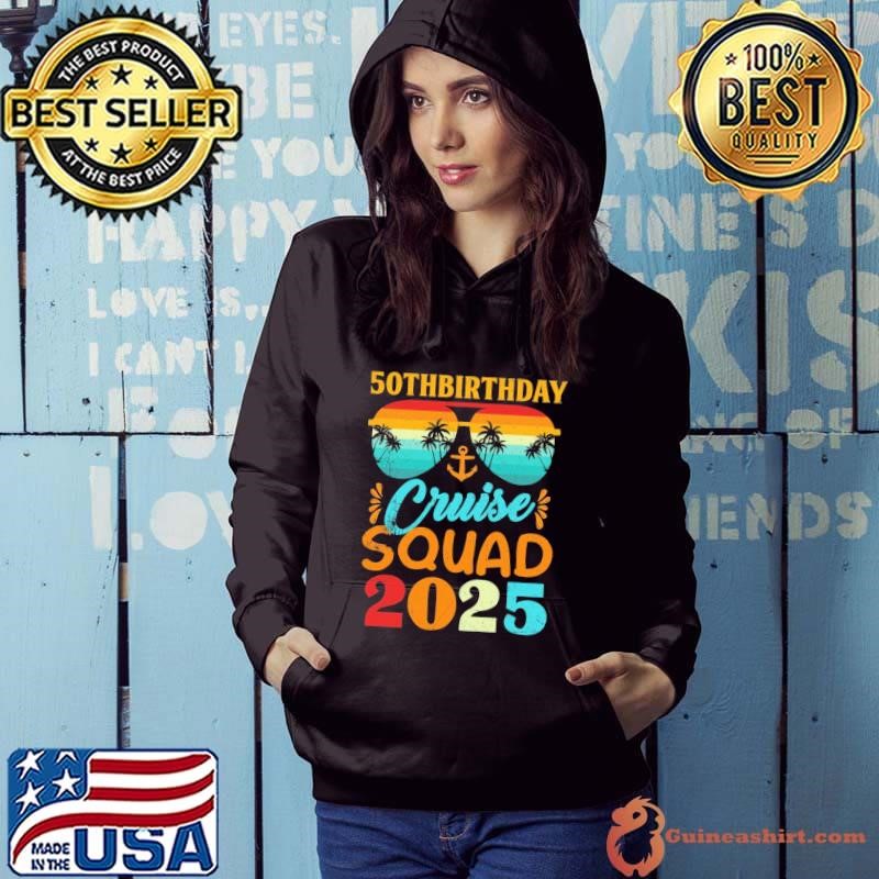 Birthday Cruise Squad 2024 tee 50th Cruise Squad Hoodie
