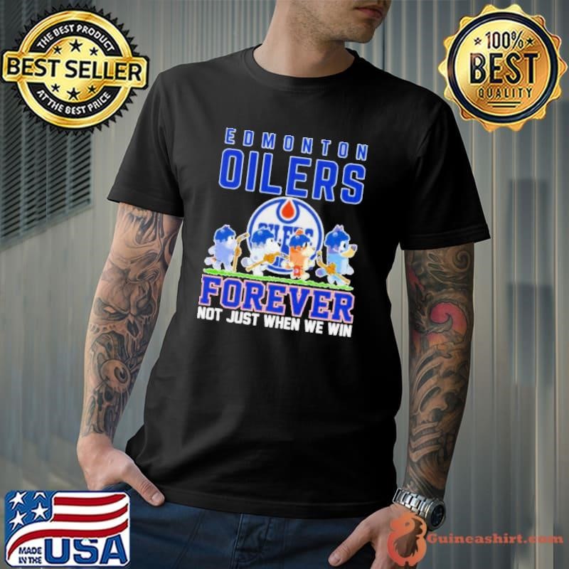 Bluey Characters Edmonton Oilers Forever Not Just When We Win Shirt