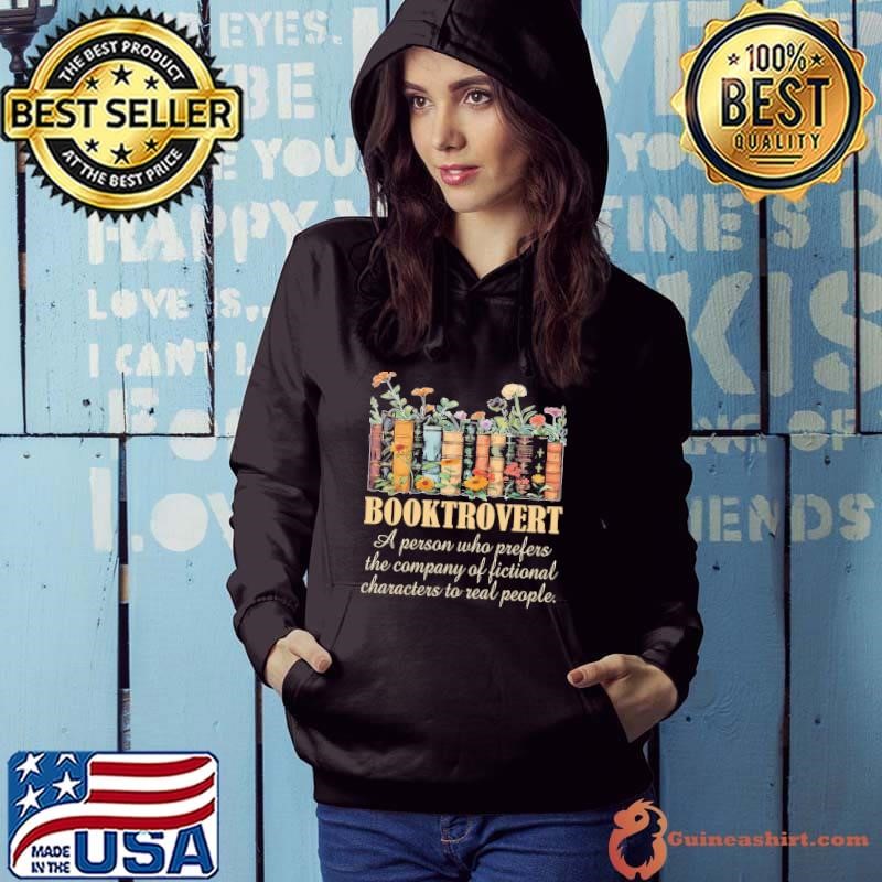 Booktrovert a person who prefers the company of fictional flower T-Shirt
