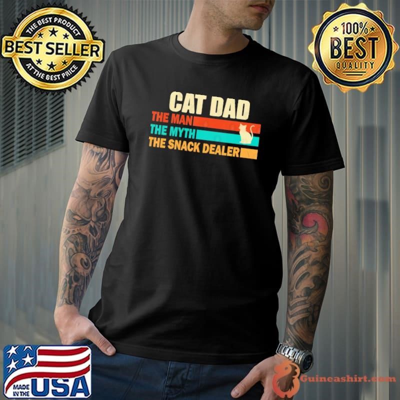 Cat Dad The Man The Myth The Snack Dealer Vintage Unisex
