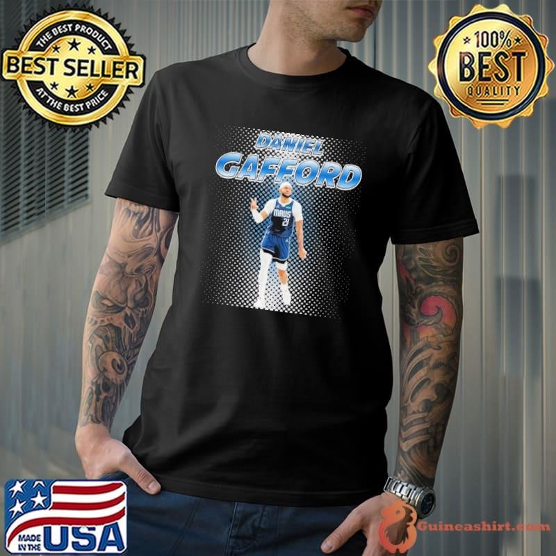 DANIEL GAFFORD American professional basketball player Dallas Mavericks Shirt