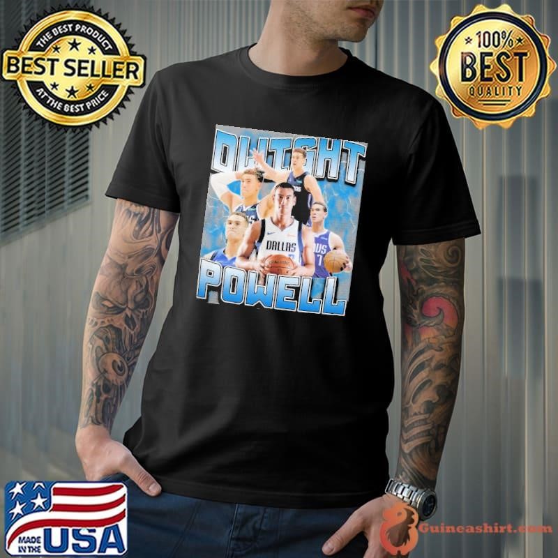DWIGHT POWELL Canadian professional basketball player for Dallas Mavericks Shirt