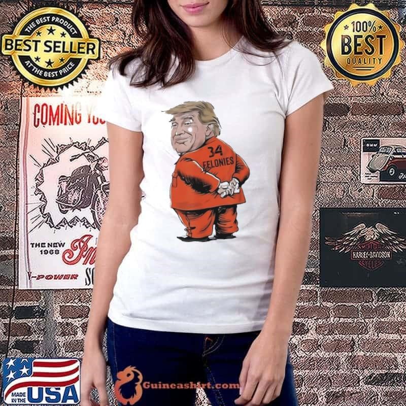 Donald Trump guilty on all 34 counts shirt
