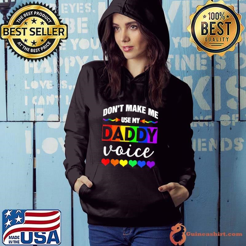 Don't Make Me Use My Daddy Voice Gay Bear LGBT Hoodie