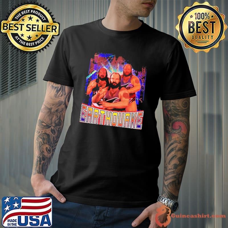 EARTHQUAKE Canadian professional wrestler and sumo wrestler Shirt