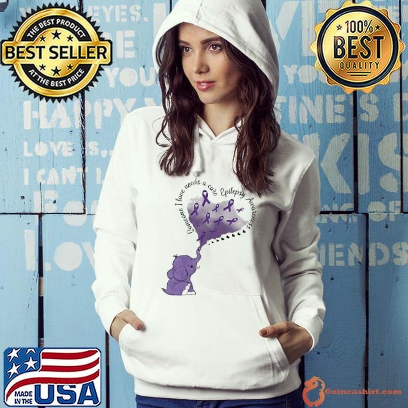 Elephant Someone I Love Needs A Cure Epilepsy Awareness Hoodie