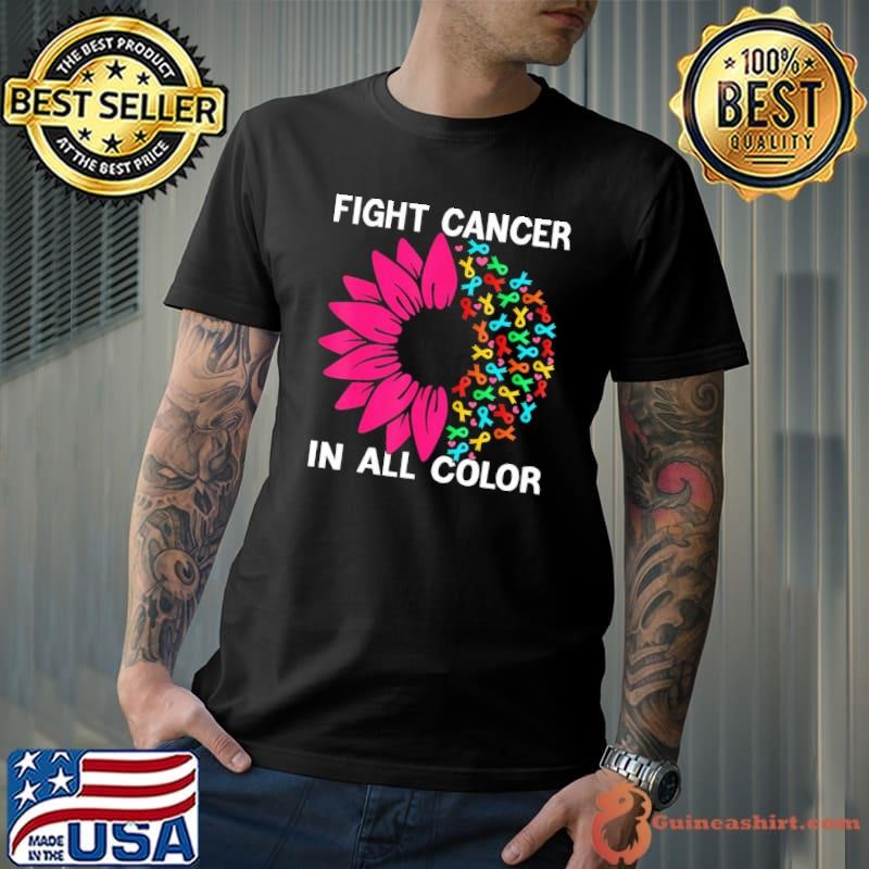 Fight Cancer In All Color Ribbon Breast Cancer Awareness Sunflower Shirt