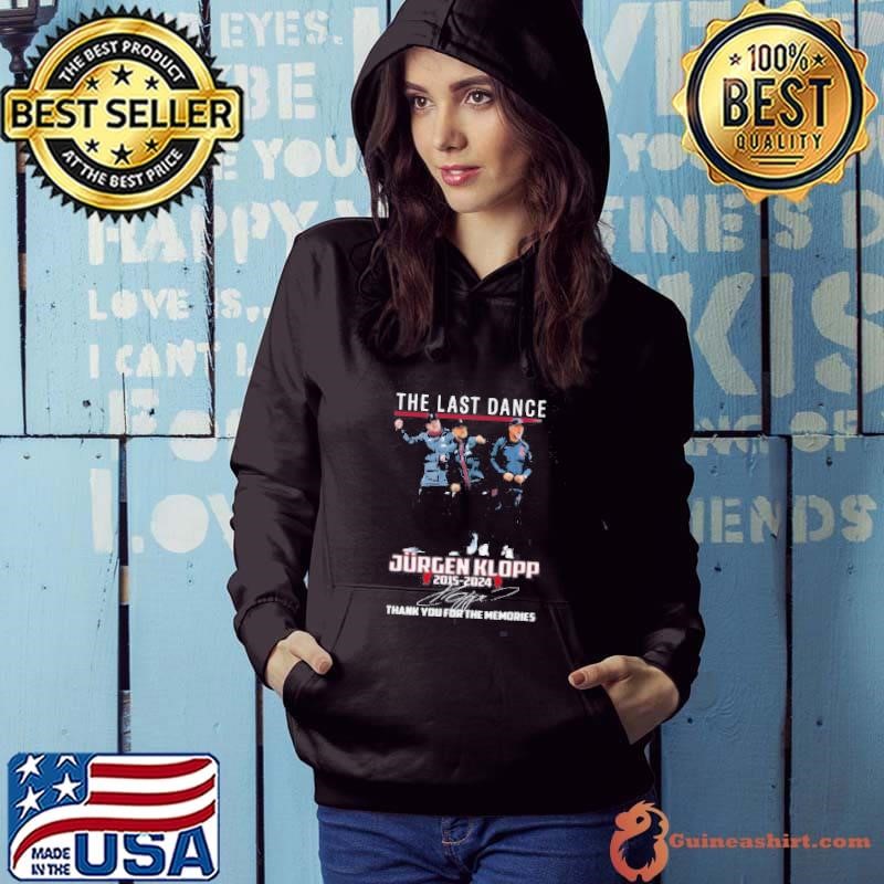 Funny The Last Dance Jurgen Klopp 2015 – 2024 Thank You For The Memories Signature Hoodie