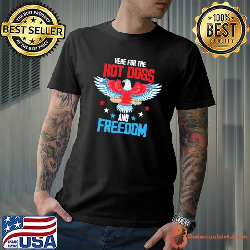 Here For The Hot Dogs And Freedom American Patriot’s Eagle shirt