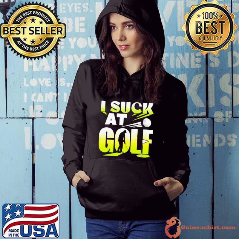 I Suck At Golf Player Golfing Lover Golfer Hoodie
