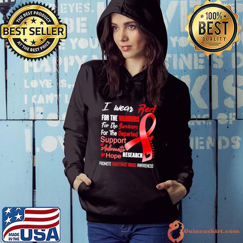I Wear Red For The Warriors For The Departed Support Substance Abuse Awareness Hoodie