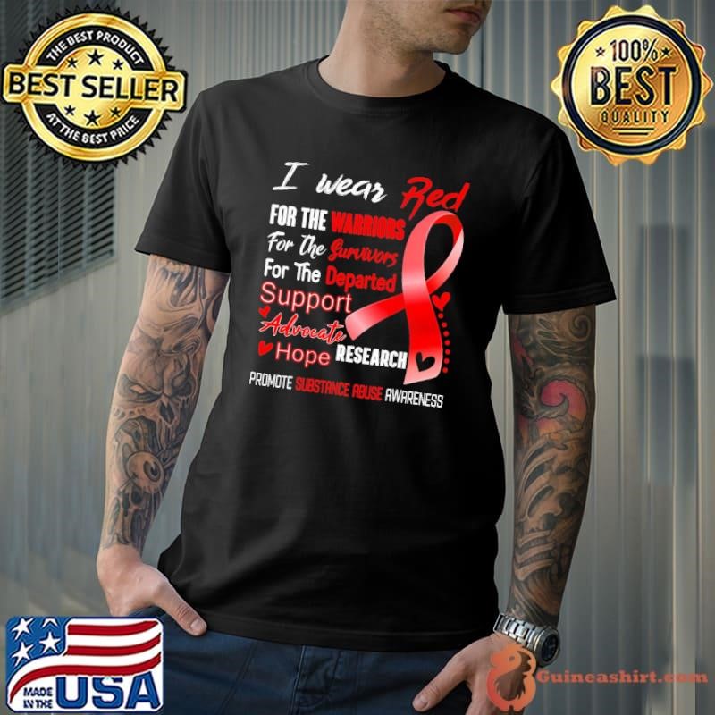 I Wear Red For The Warriors For The Departed Support Substance Abuse Awareness shirt