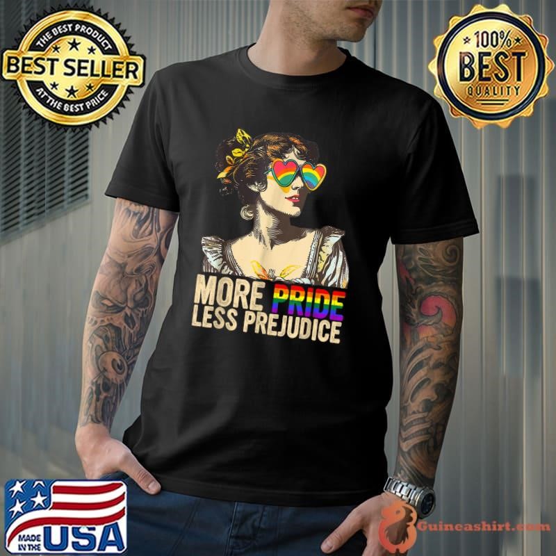 More Pride Less Prejudice LGBT Pride Month More Pride Women T-Shirt