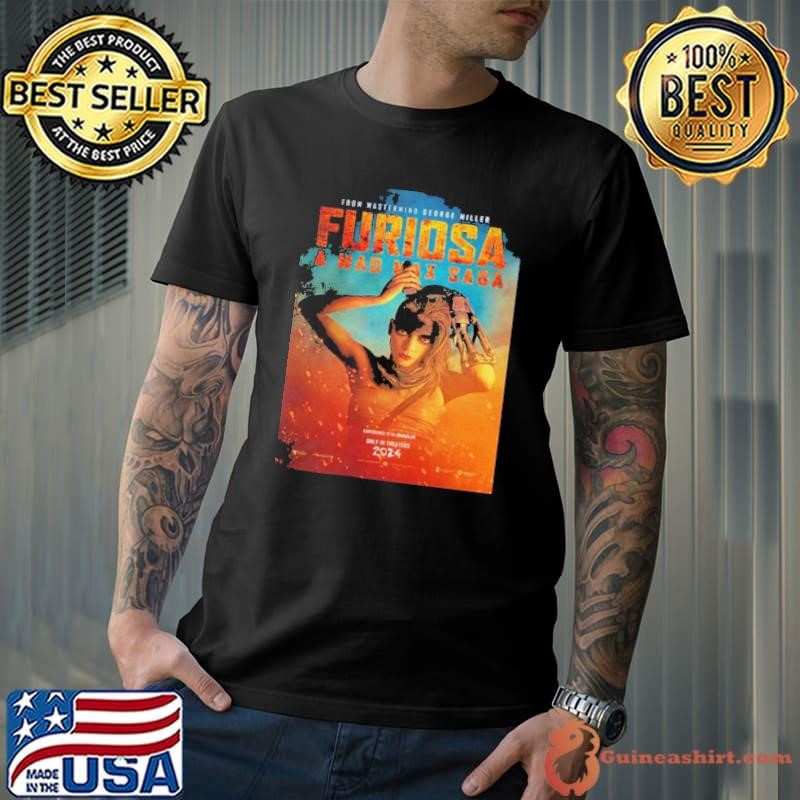 New Poster For Furiosa A Mad Max Saga From Mastermind George Miller Experience It In Imax Only In Theaters 2024 Shirt