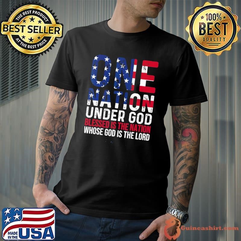 One Nation Under God Blessed Is The Nation Whose God Usa flag Shirt