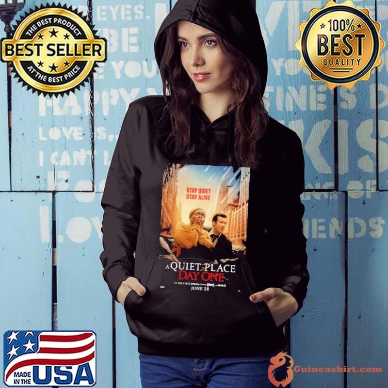 Poster For A Quiet Place Day One Stay Quiet Stay Alive Shirt