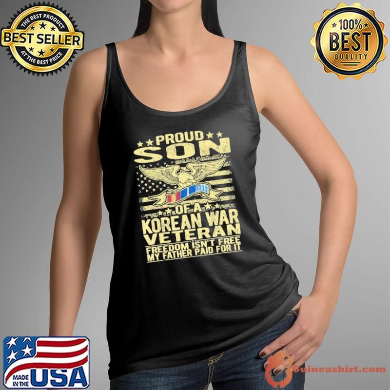 Proud son of a korean war veteran freedom isn't free my father usa flag shirt