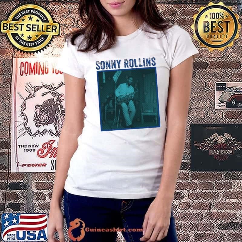 Sonny Rollins American retired jazz tenor saxophonist Music Shirt