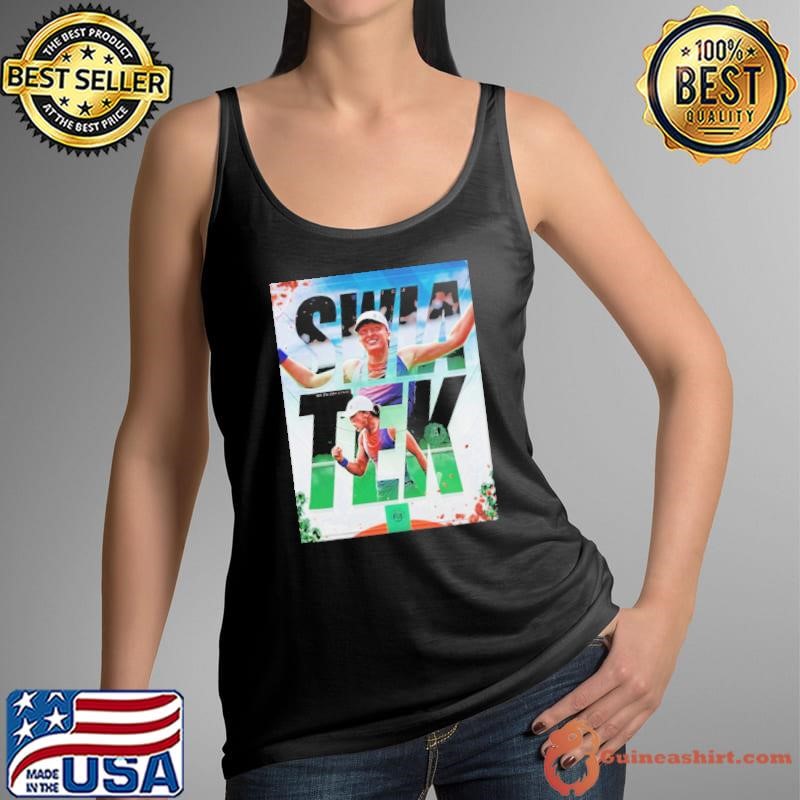 Swia Tek On To The Final Roland Garros 2024 shirt