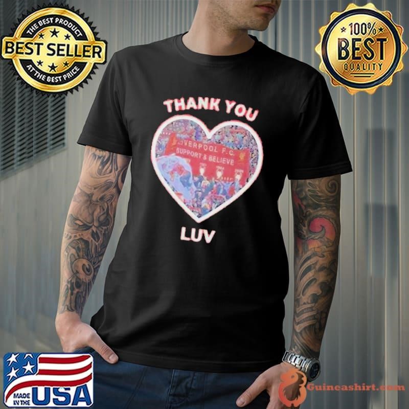 Thank You Luv Liverpool FC Support & Believe Unisex
