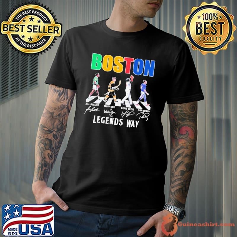 Tom Brady Bill Russell Boby Orr David Ortiz Boston Legends Way Shirt